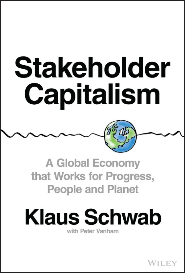 Stakeholder capitalism - a global economy that works for progress, people and planet Ebook